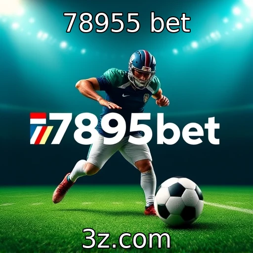 78955 bet Explorando as melhores plataformas de apostas esportivas no Brasil